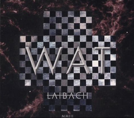 Laibach WAT