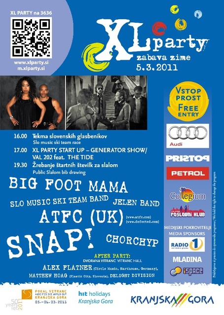 XL Party: Snap, Big Foot Mama, ATFC (UK), SLO Ski Music Team, The Tide in Chorchyp v središku Kranjske gore