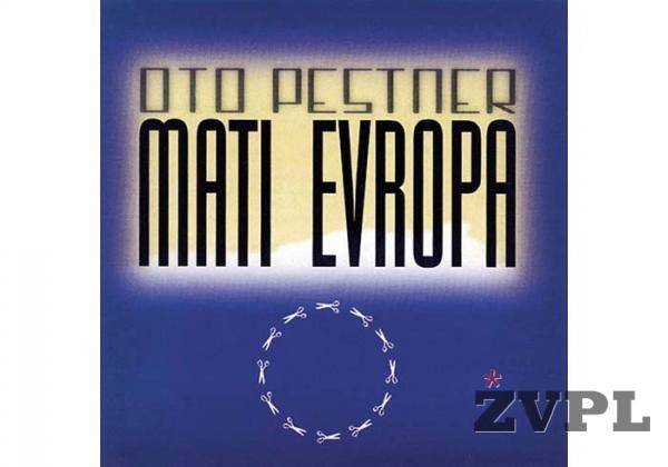 Oto Pestner - Mati Evropa