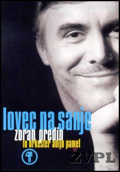 Zoran Predin: Lovec na sanje